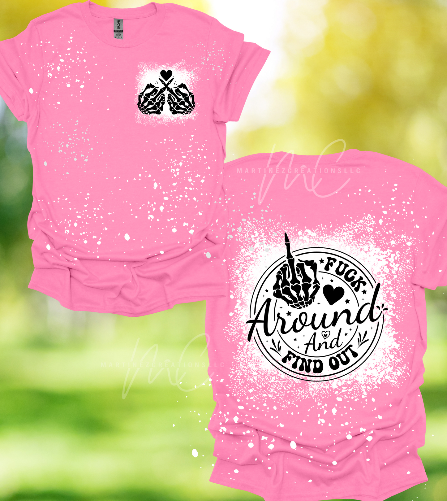 F Around and Find out Bleached /Distressed Tshirts - Martinez Creations